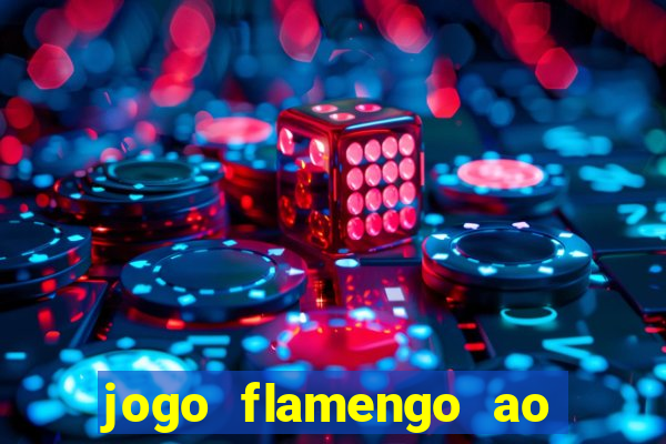 jogo flamengo ao vivo multicanais